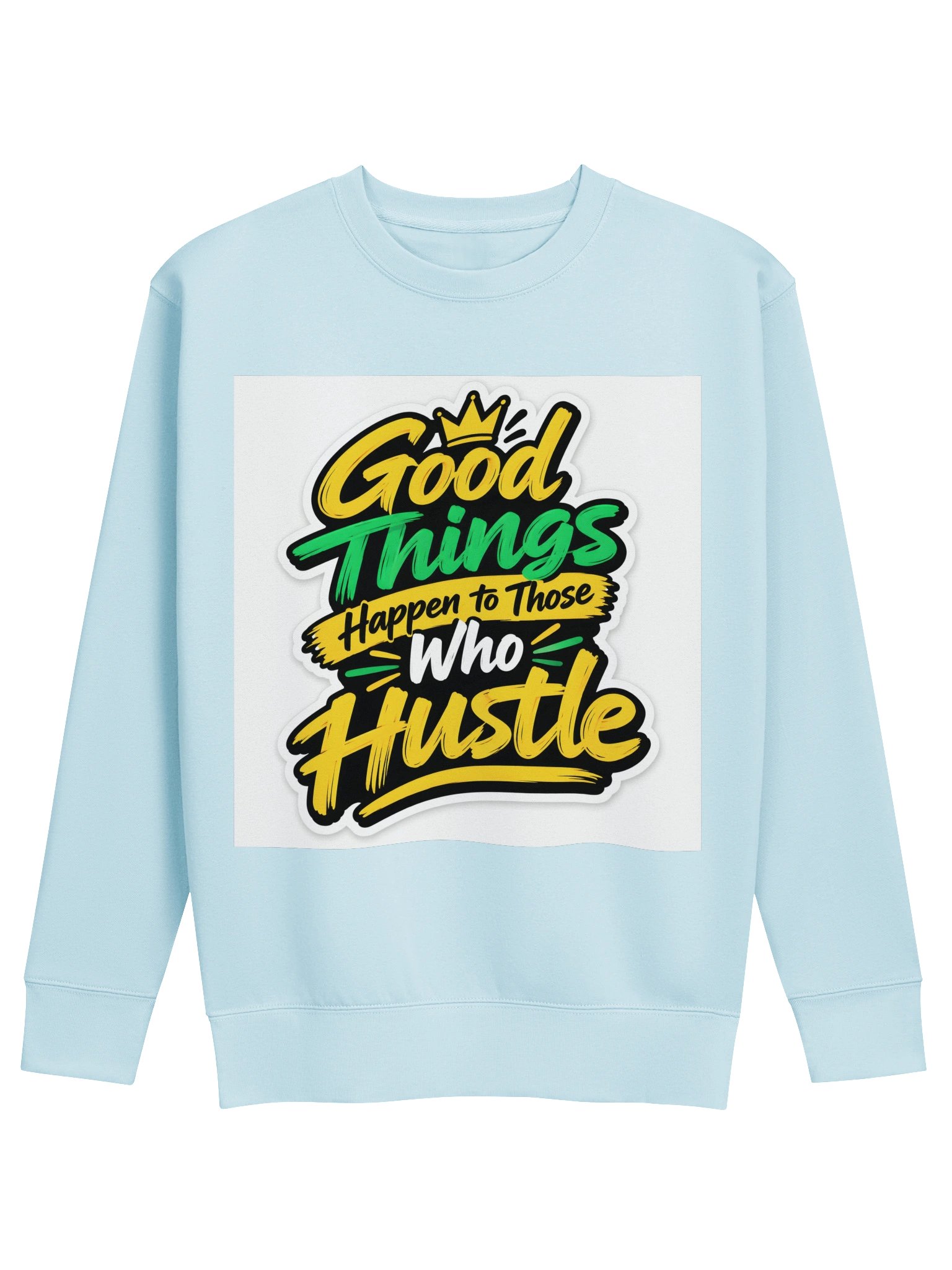 Good Things Happen Hustle Sweatshirt product image (1)
