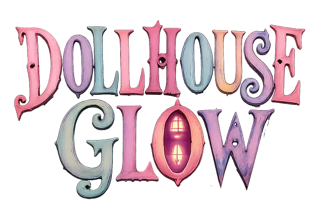 Dollhouse Glow