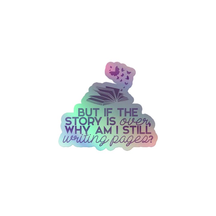 Still Writing Pages - Holo Sticker product image (1)
