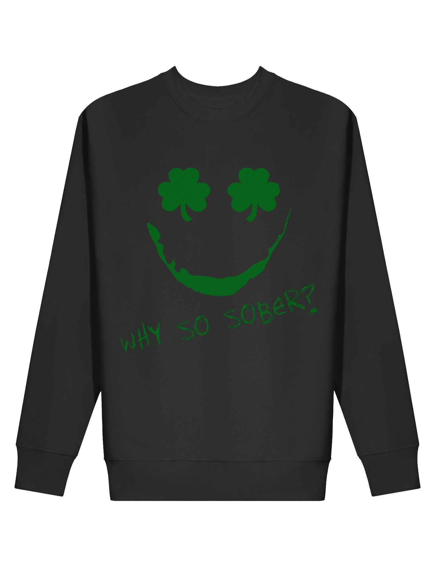 Why So Sobert? Sweatshirt product image (23)