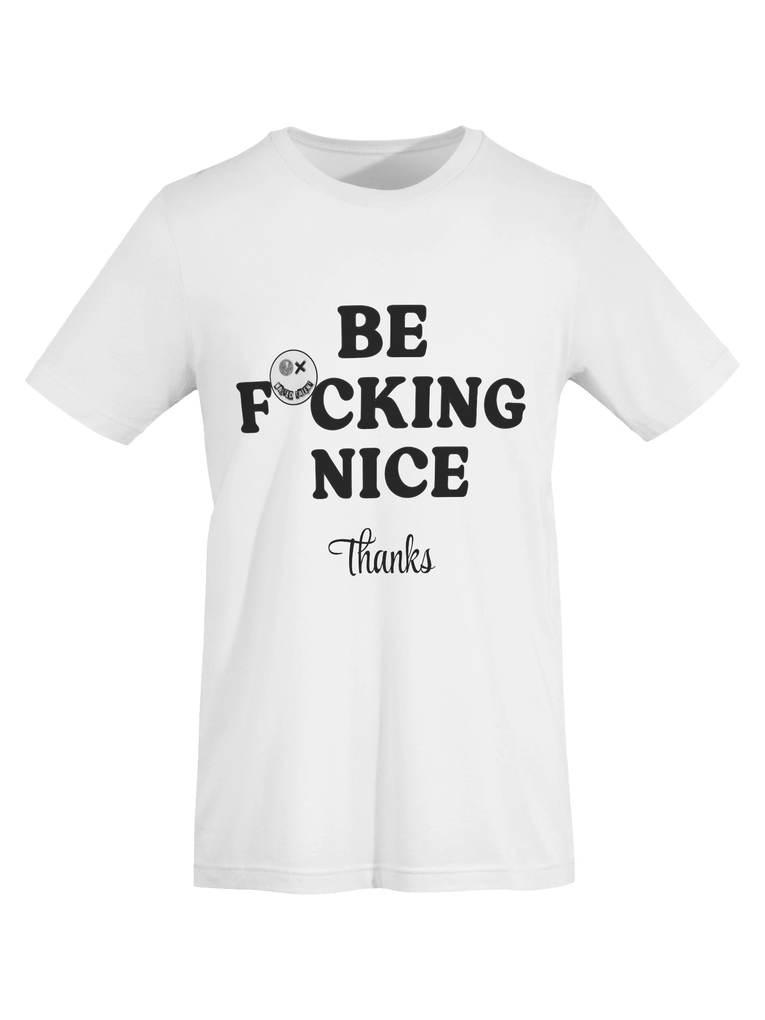 Wasted Talent Be Nice T white product image (7)
