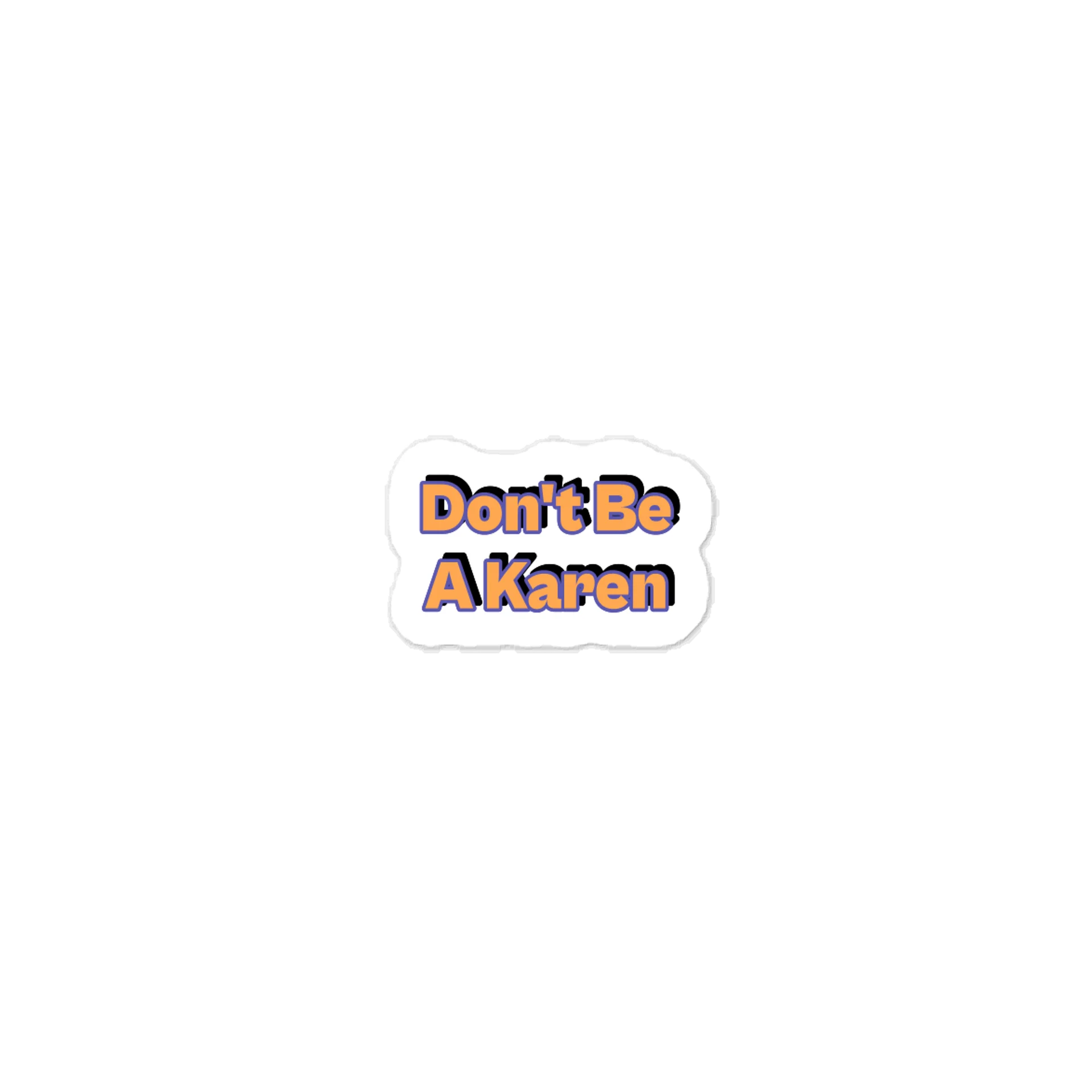 Don't Be A Karen Sticker product image (1)