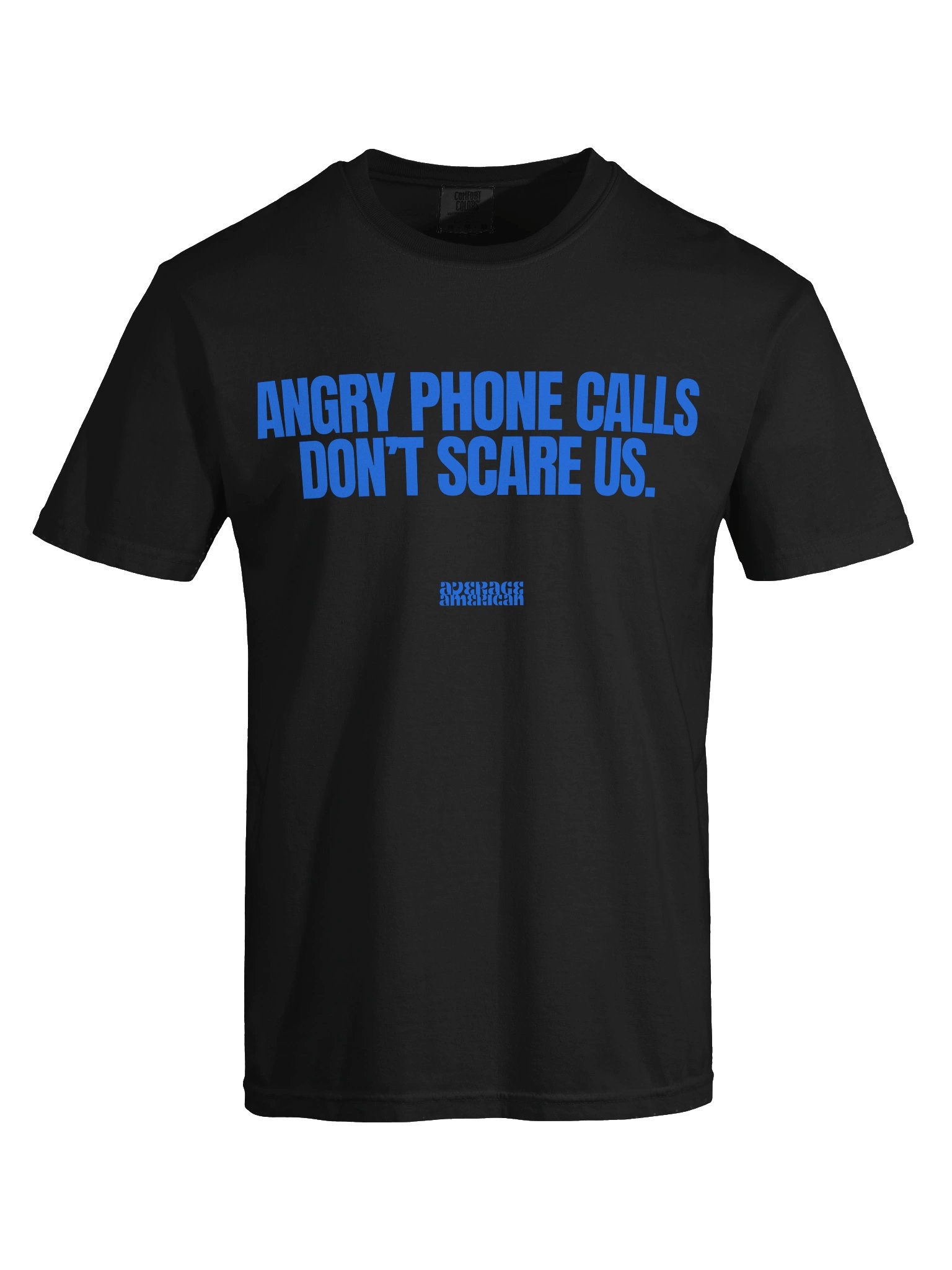 Angry Phone Calls Don't Scare Us product image (9)