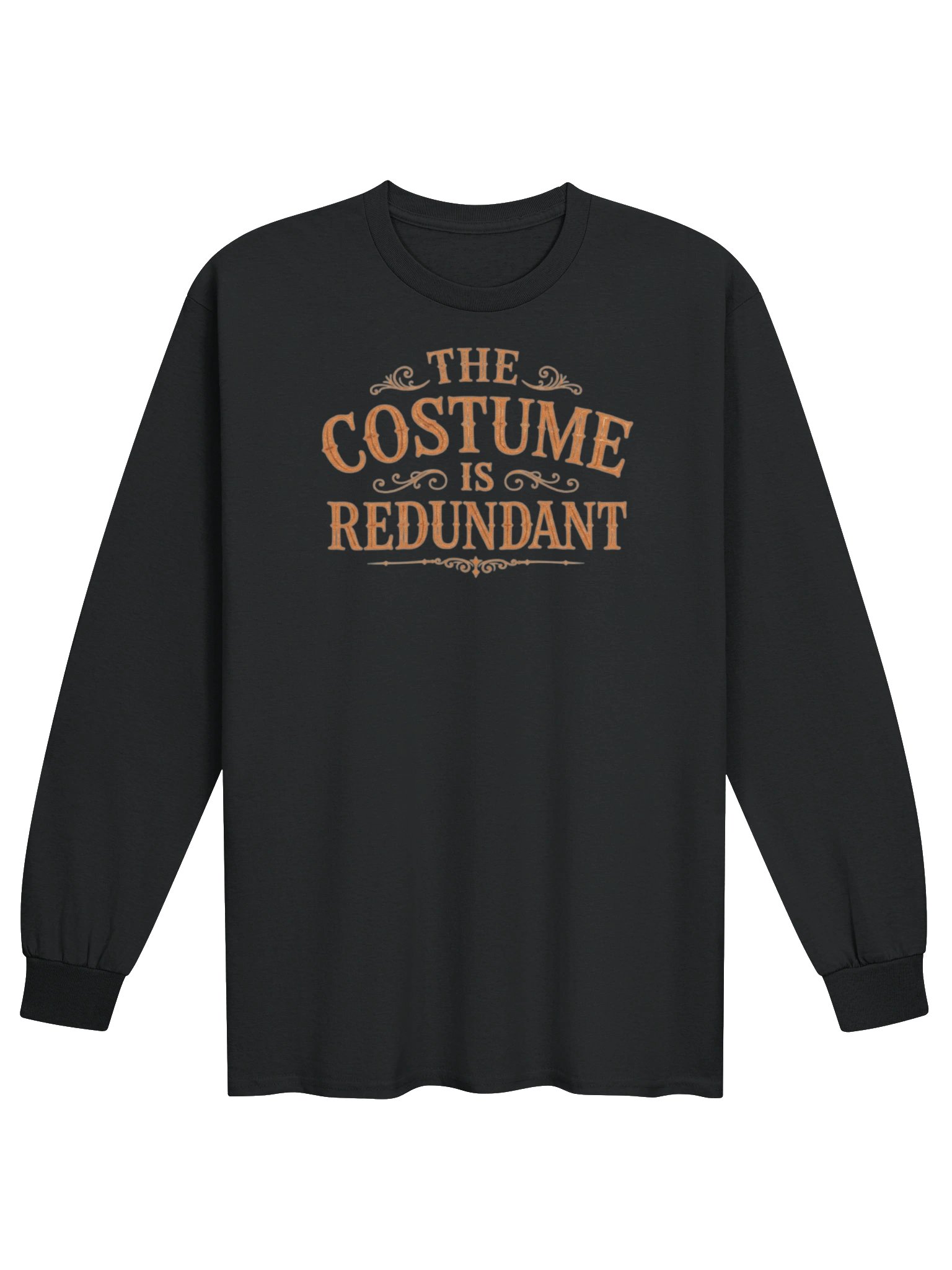 THE COSTUME IS REDUNDANT, Orange Font, Halloween Unisex Cotton Long Sleeve T-Shirt product image (1)