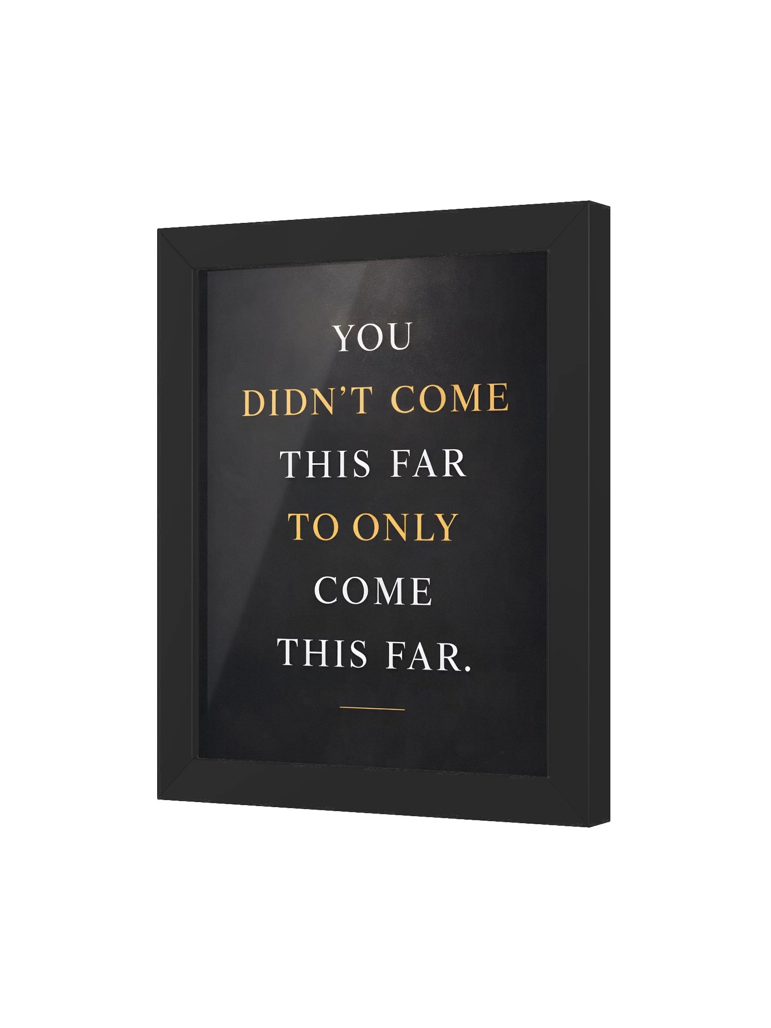 You Didn’t Come This Far – Premium Motivational Wall Art for Ambition & Growth product image (49)