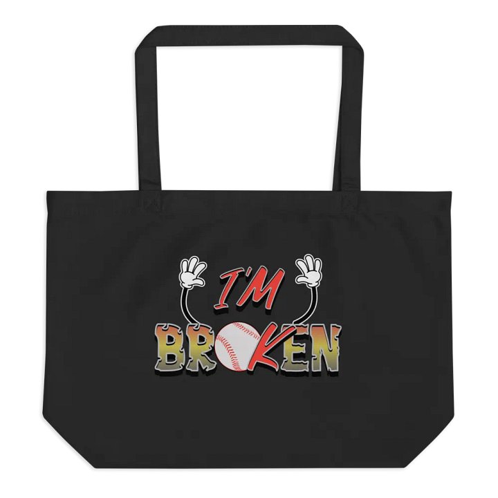 Im Broken Im Ok Baseball HandsTote product image (1)