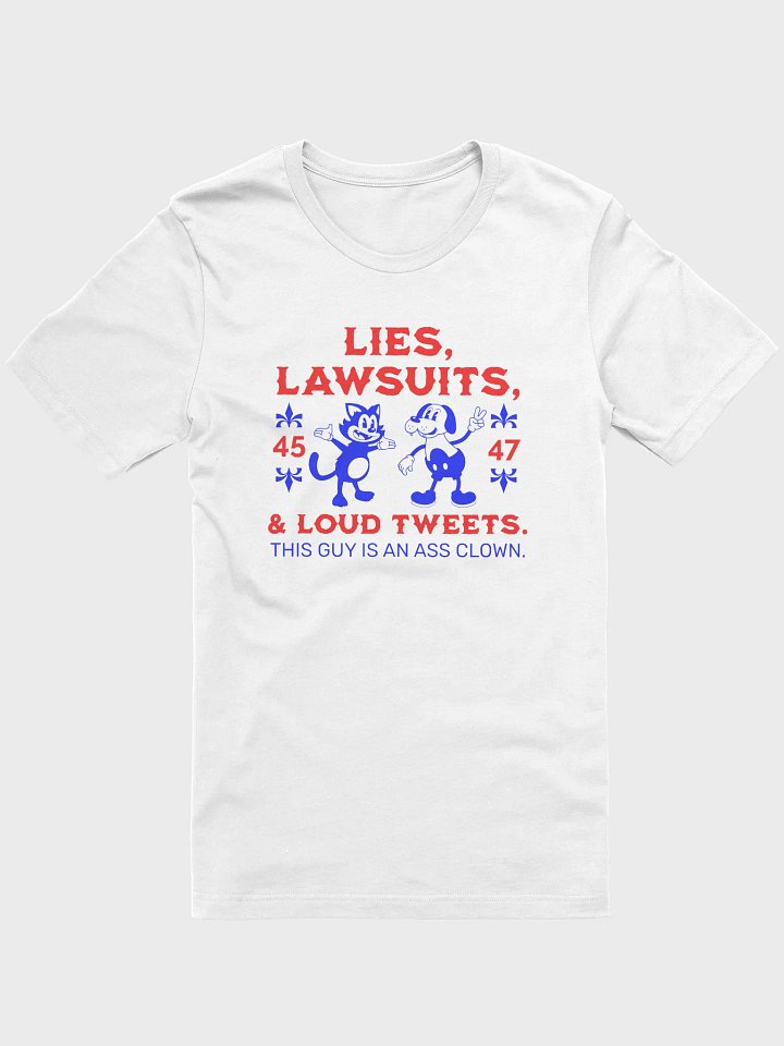 Lies, Lawsuits, & Loud Tweets - Unisex T-Shirt product image (1)