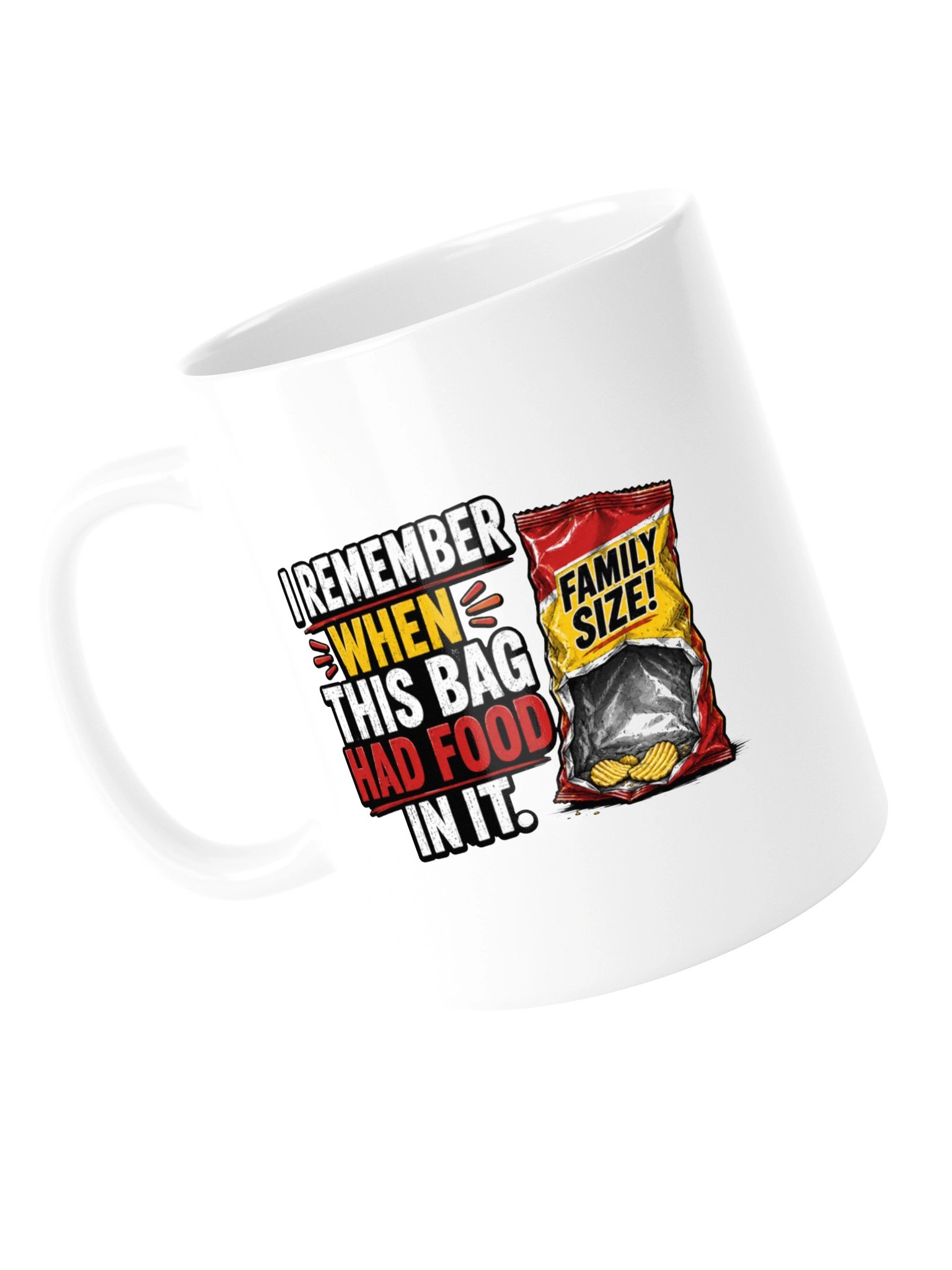 I REMEMBER WHEN THIS BAG HAD FOOD IN IT - MUG product image (14)