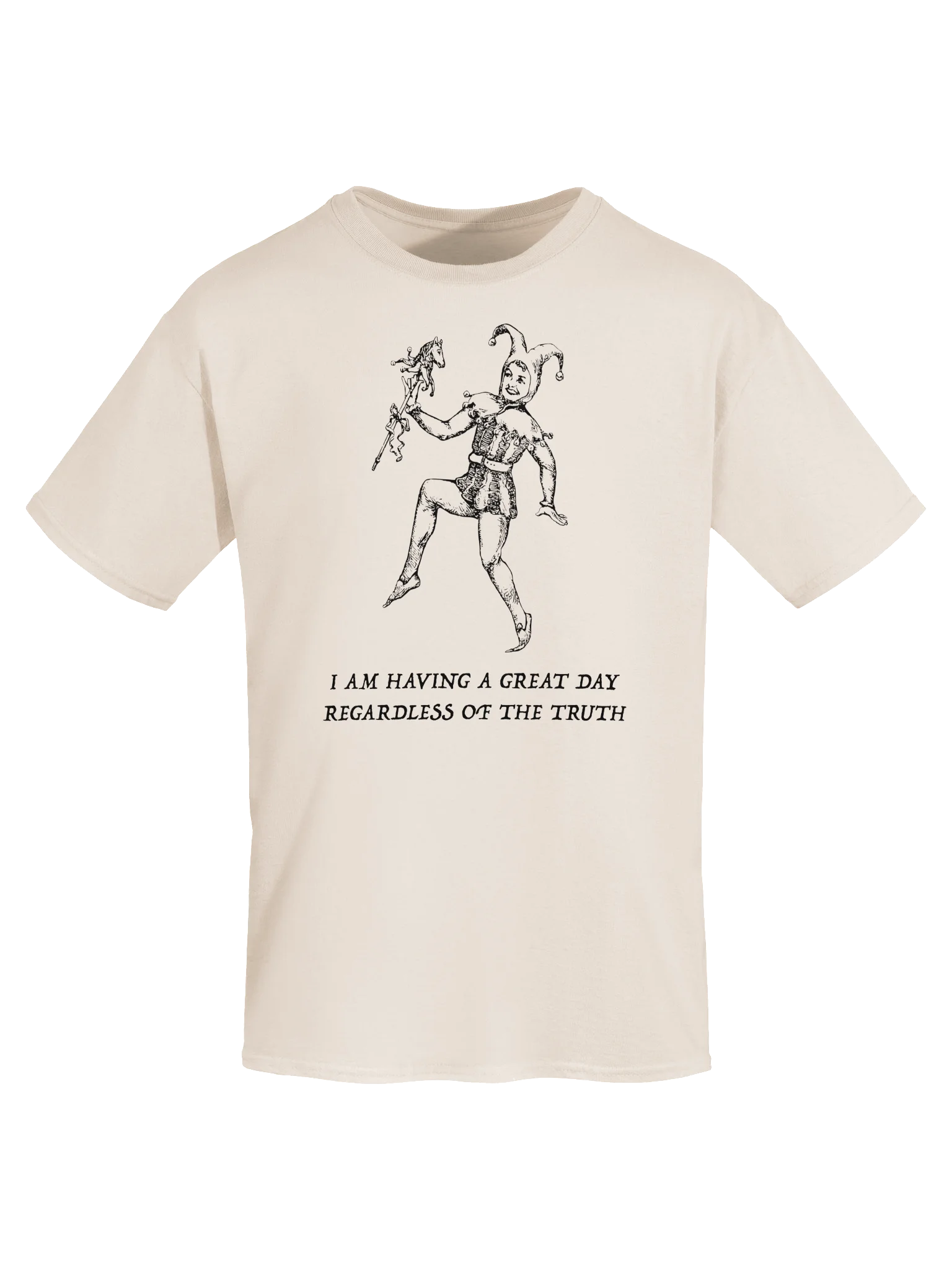 I AM HAVING A GREAT DAY REGARDLESS OF THE TRUTH product image (15)