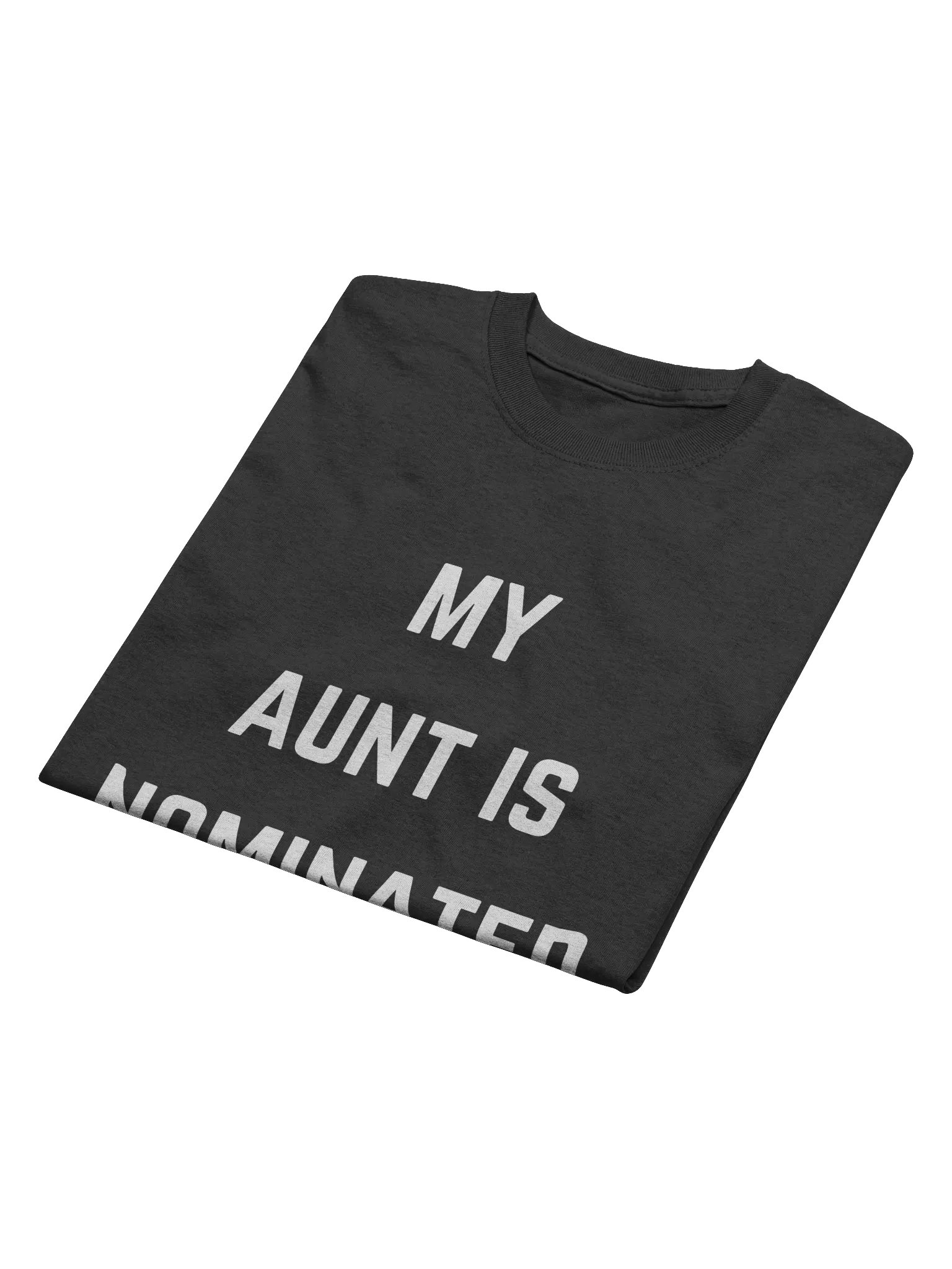 My Aunt is Nominated Tee product image (3)