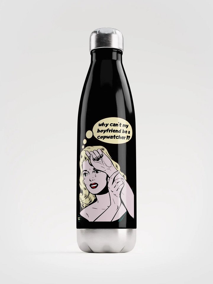 WHY CAN'T MY BOYFRIEND BE A COPWATCHER?? product image (2)