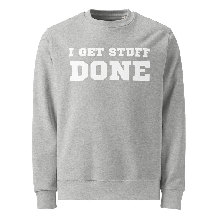 I Get Stuff Done - Sweatshirt - Slim Cut product image (1)