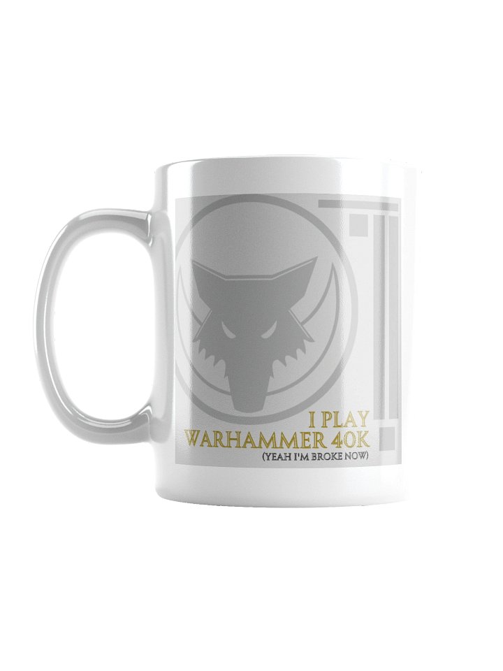 I Play Warhammer 40K Mug product image (1)