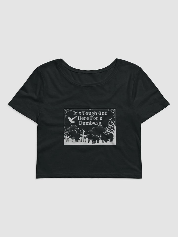 Tough Out Here Cropped Tee (White Design product image (1)