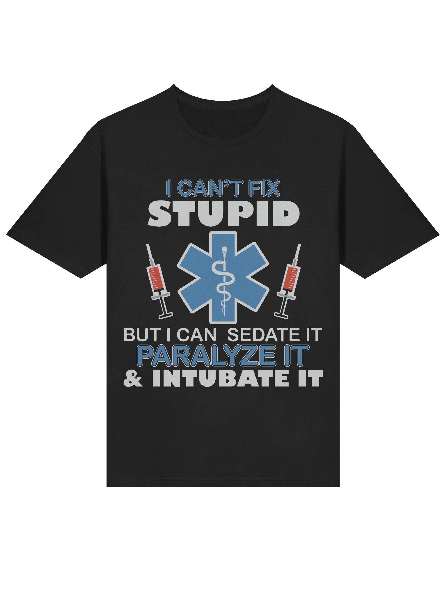 Meme – Medical Sarcasm – Can't Fix Stupid – Gildan Softstyle T-Shirt product image (2)