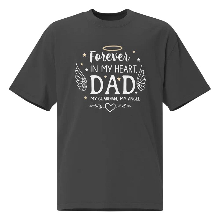Forever in My Heart, Dad T-Shirt product image (1)