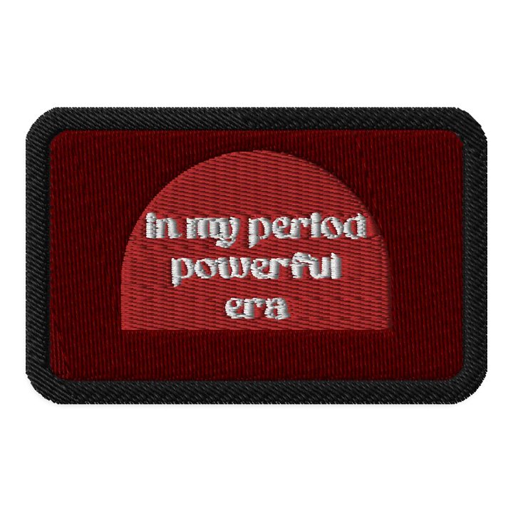 In My Period Powerful Era Embroidered Patch product image (1)