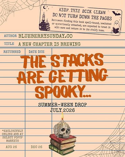 🕸️ The stacks are getting spooky… 👻📚

A new chapter is brewing at Blueberry Sunday. Our Summer-Ween Drop is creeping in this ...