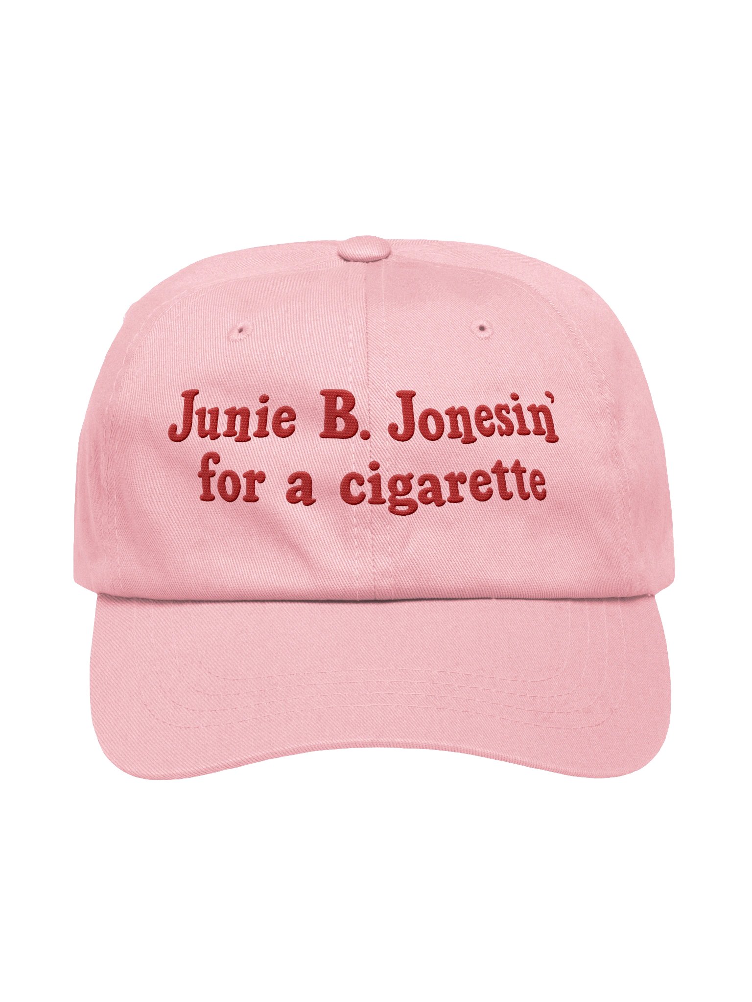 Junie B. Jonesin’ for a Cigarette Embroidered Hat – Funny Bookish Dad Cap product image (1)
