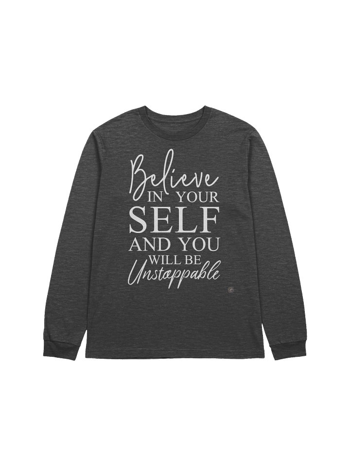 Believe In Yourself and You will be Unstoppable Ladies Sweatshirt | Creativity Is Expression product image (1)