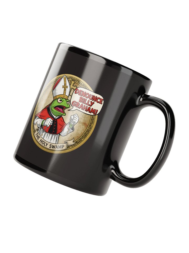 Denounce Billy Graham! (Black Mug) product image (2)
