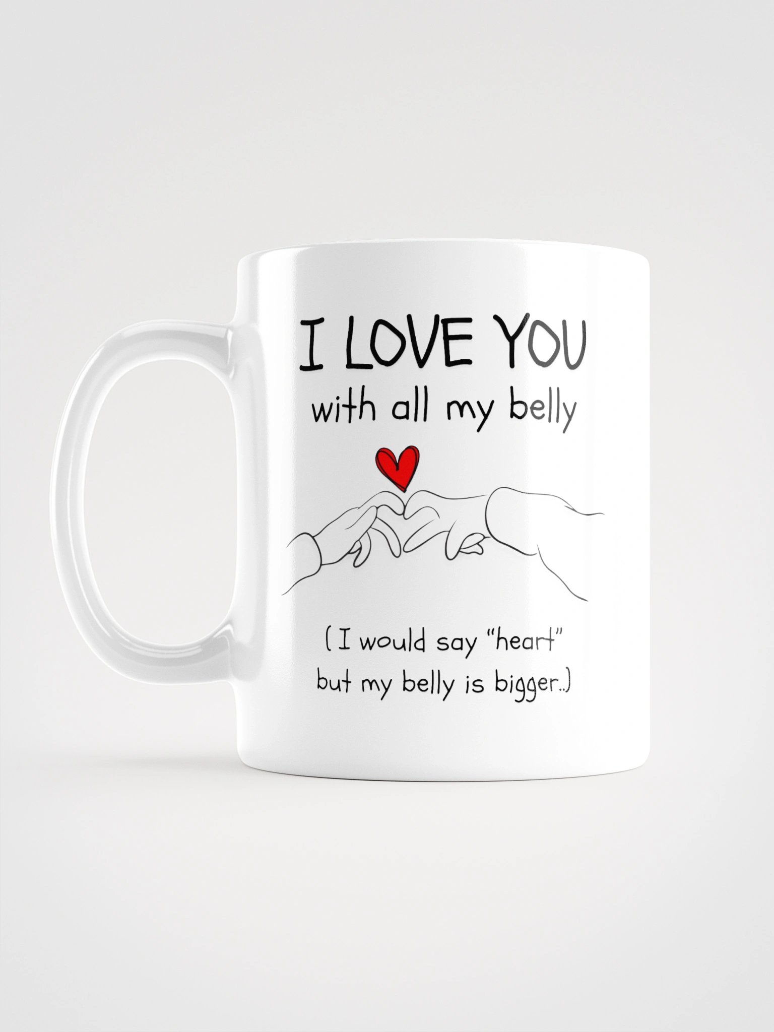 "I love You With All My Belly" Mug. product image (3)