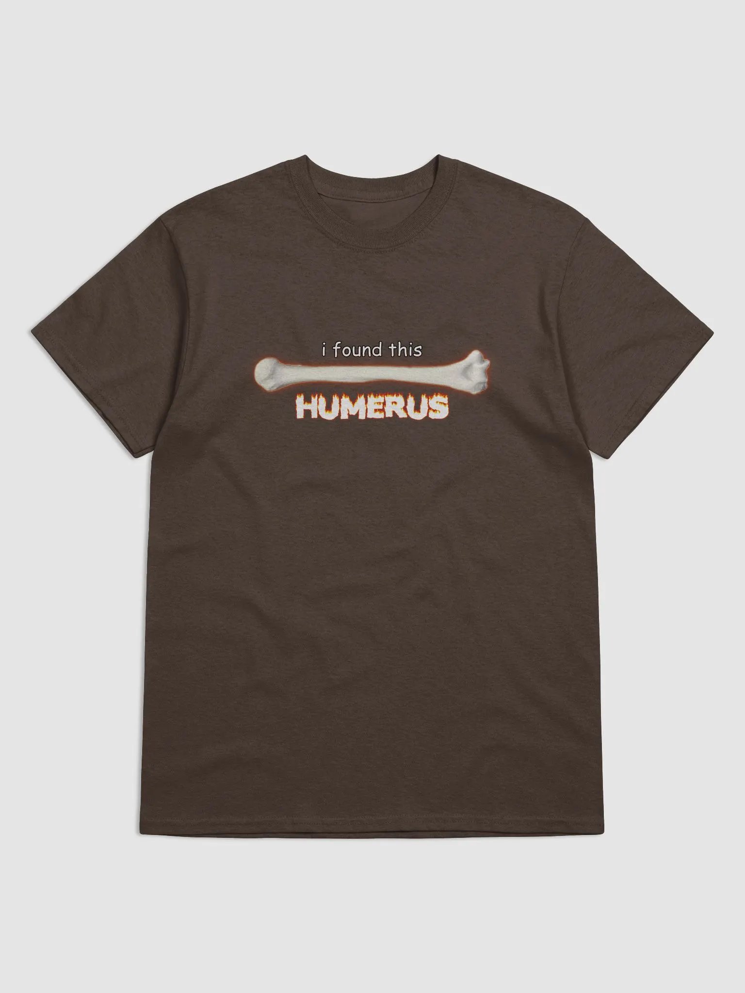 I found this humerus - bone T-shirt product image (1)