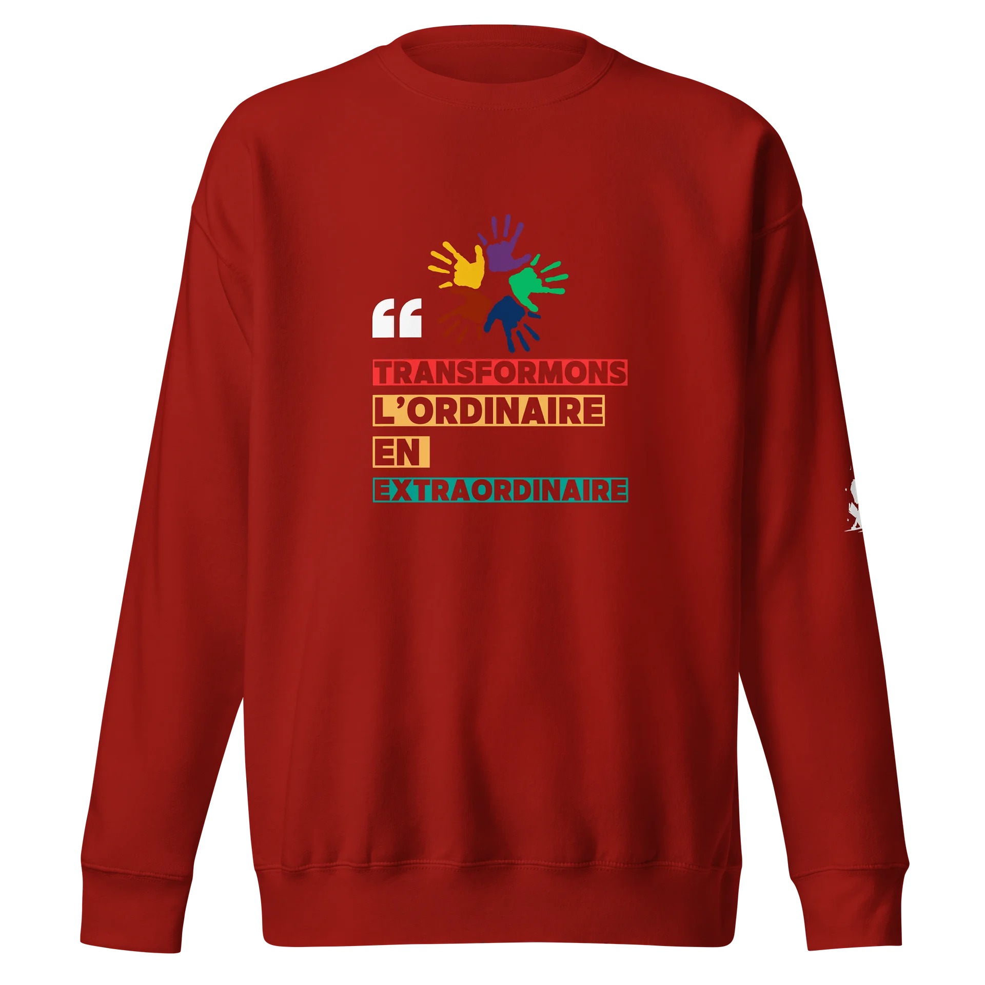 Transformons l’Ordinaire en Extraordinaire Sweatshirt product image (1)