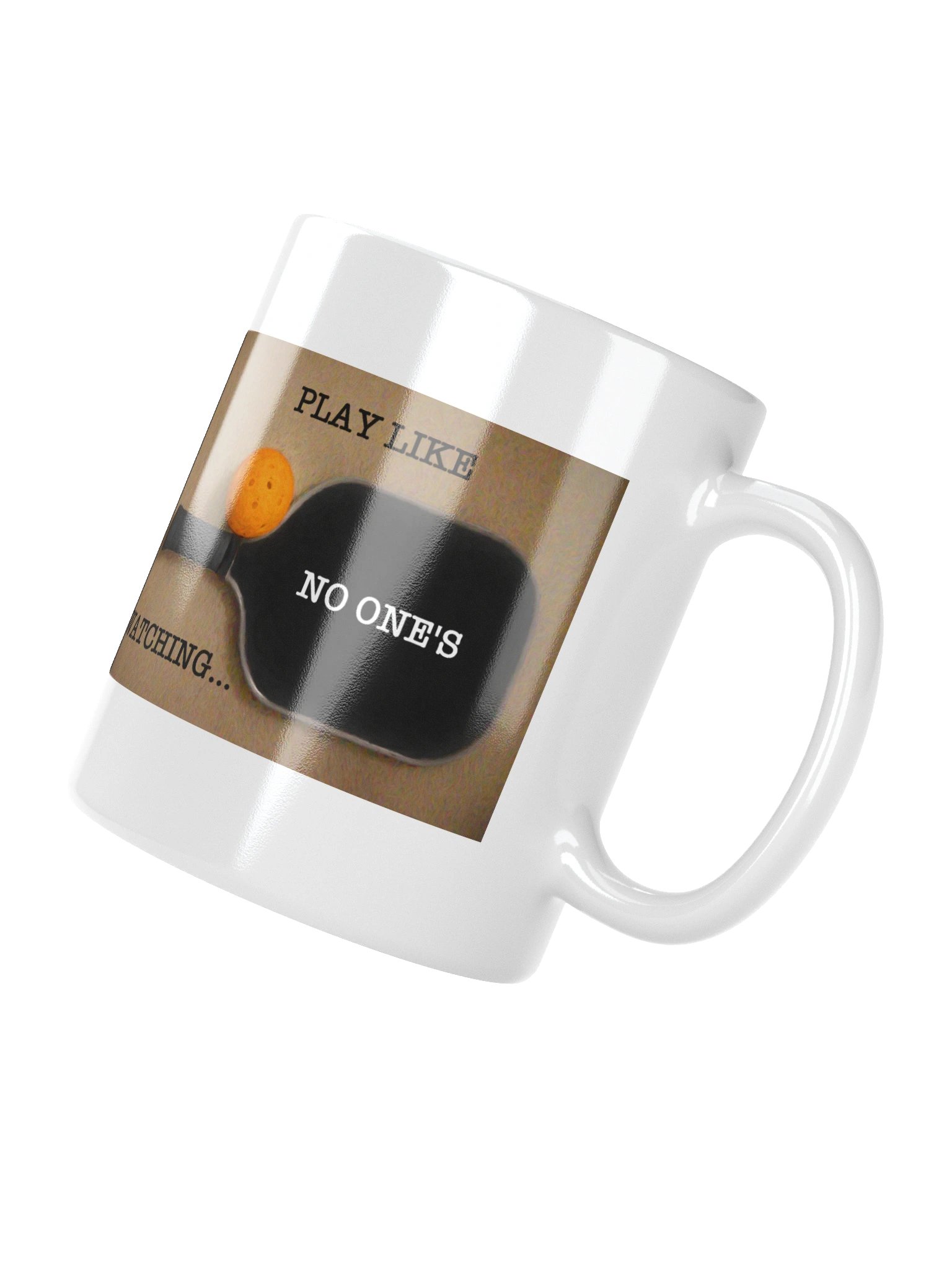 Play Pickleball Like No One's Watching - Mug product image (8)