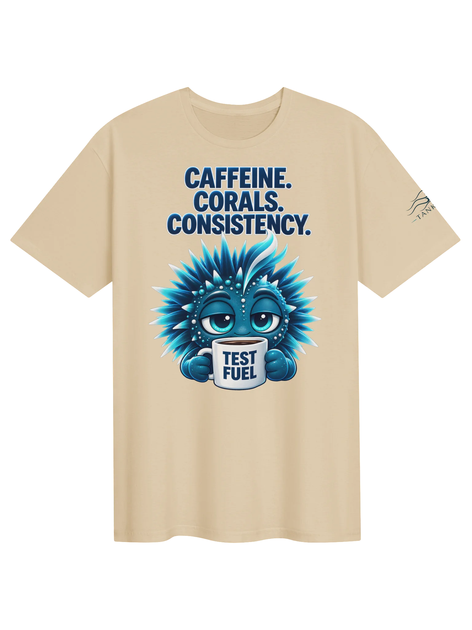 Tankquil “Caffeine. Corals. Consistency.” Tee product image (1)
