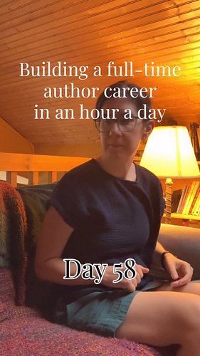 Day 58 of building a full-time author career in an hour a day. Today: admin 🤷🏻‍♀️