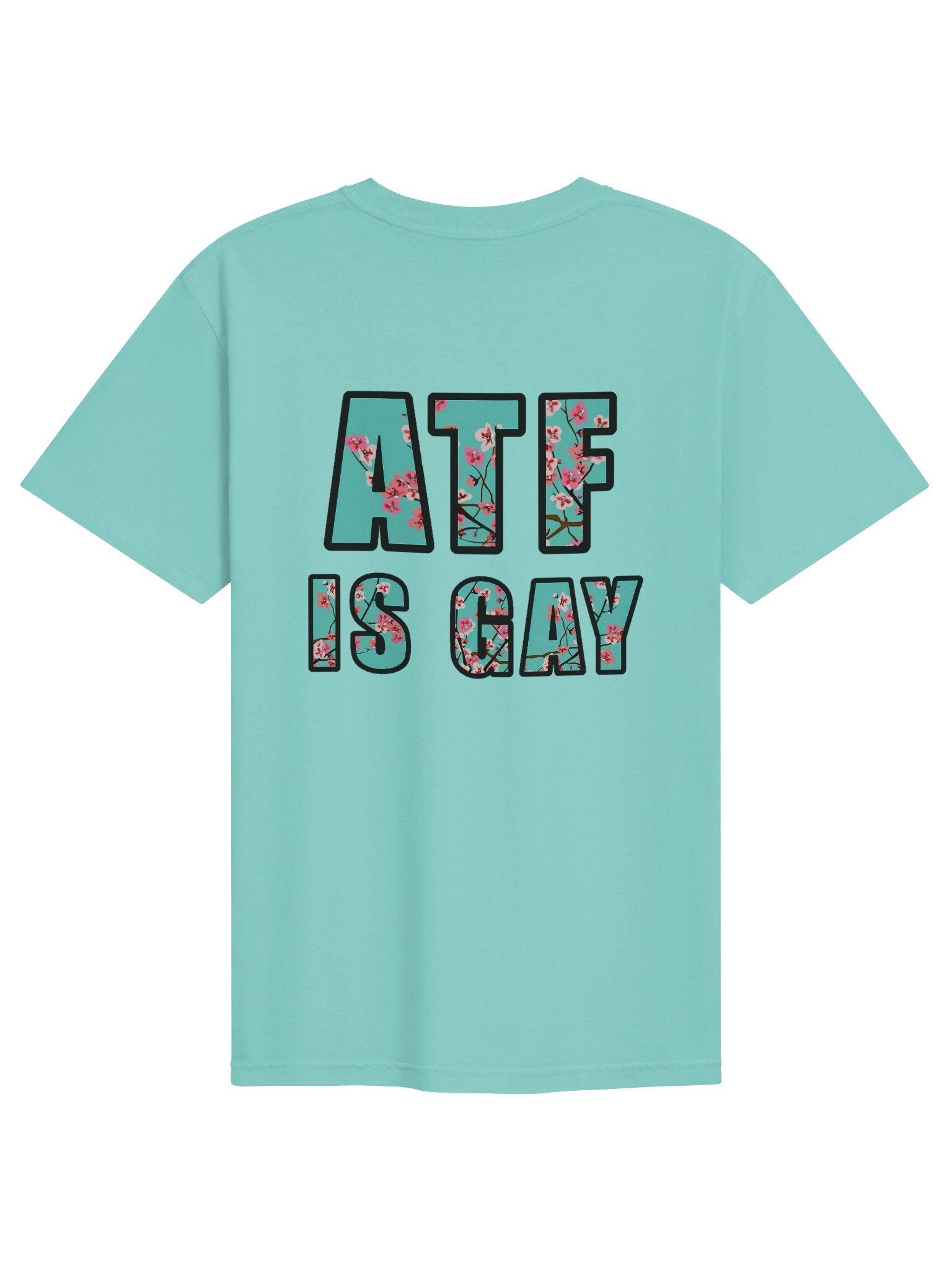 ATF IS GAY (Cherry Blossom) Back Printed product image (1)