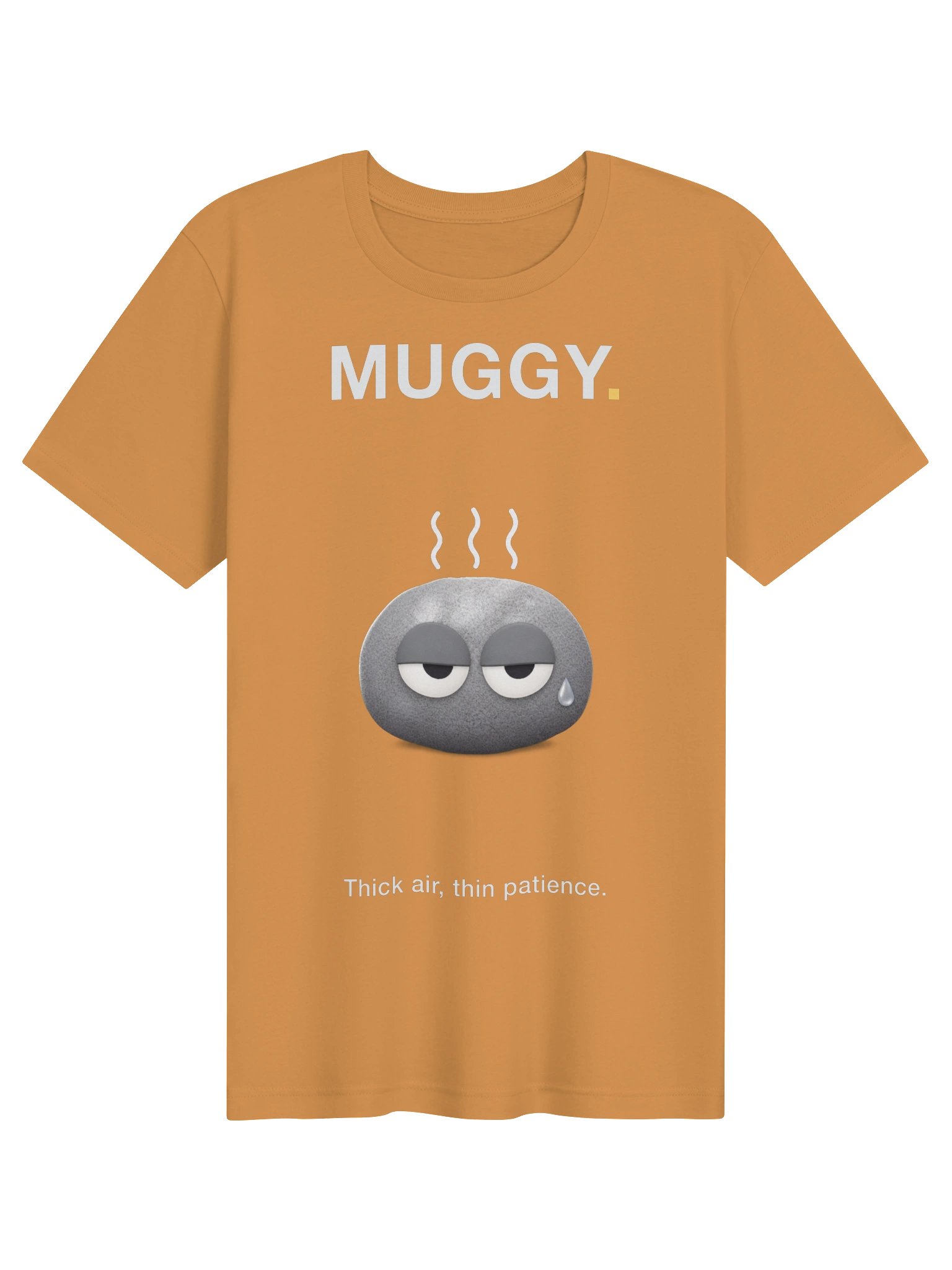 MUGGY. Thick Air, Thin Patience. T-Shirt product image (1)