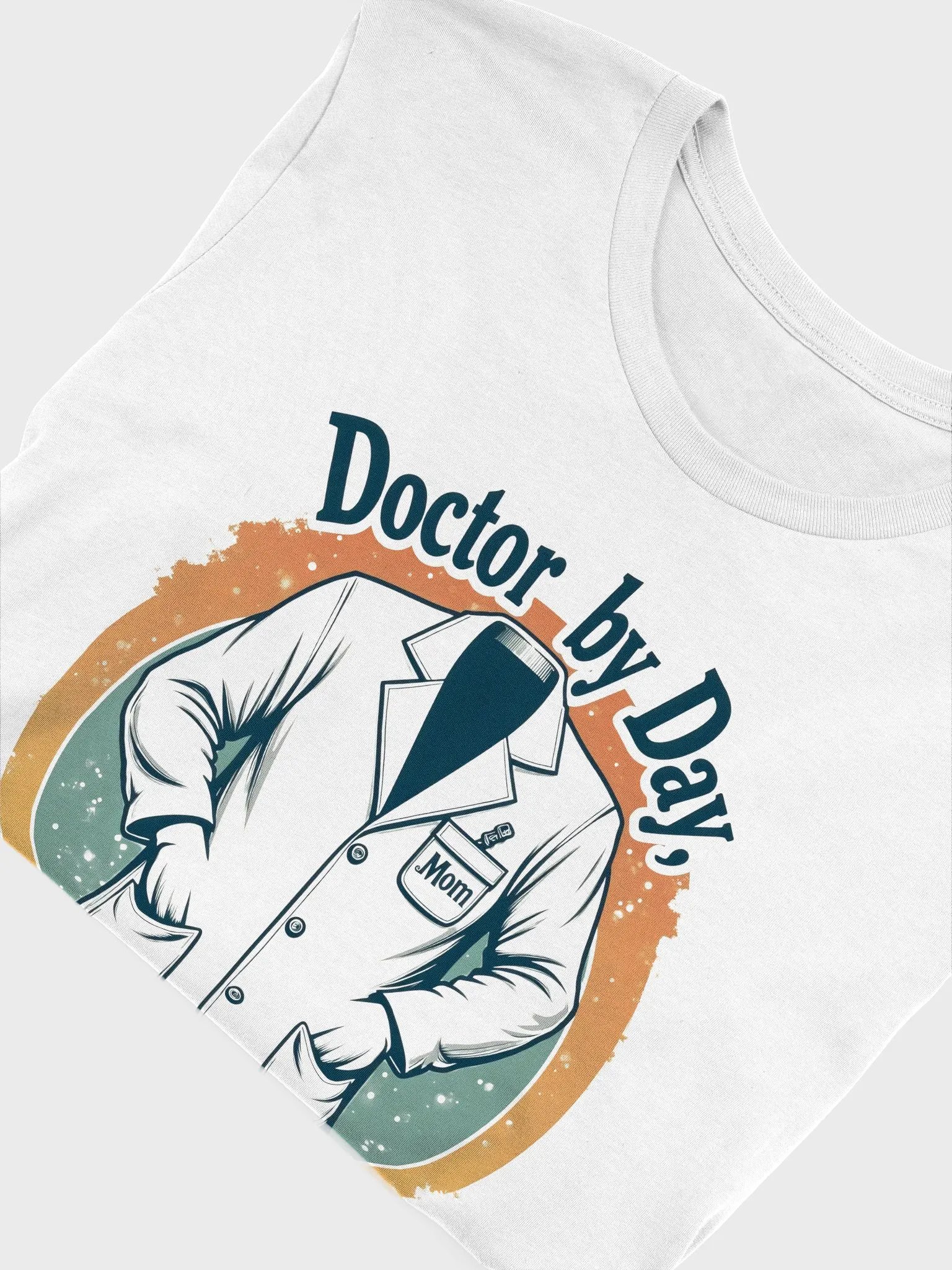Doctor by Day, Mom by Always T-Shirt product image (15)