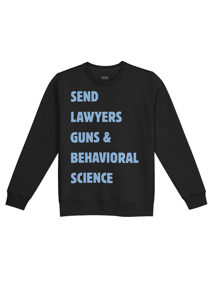 Send Lawyers Guns & Behavioral Science Sweatshirt product image (1)