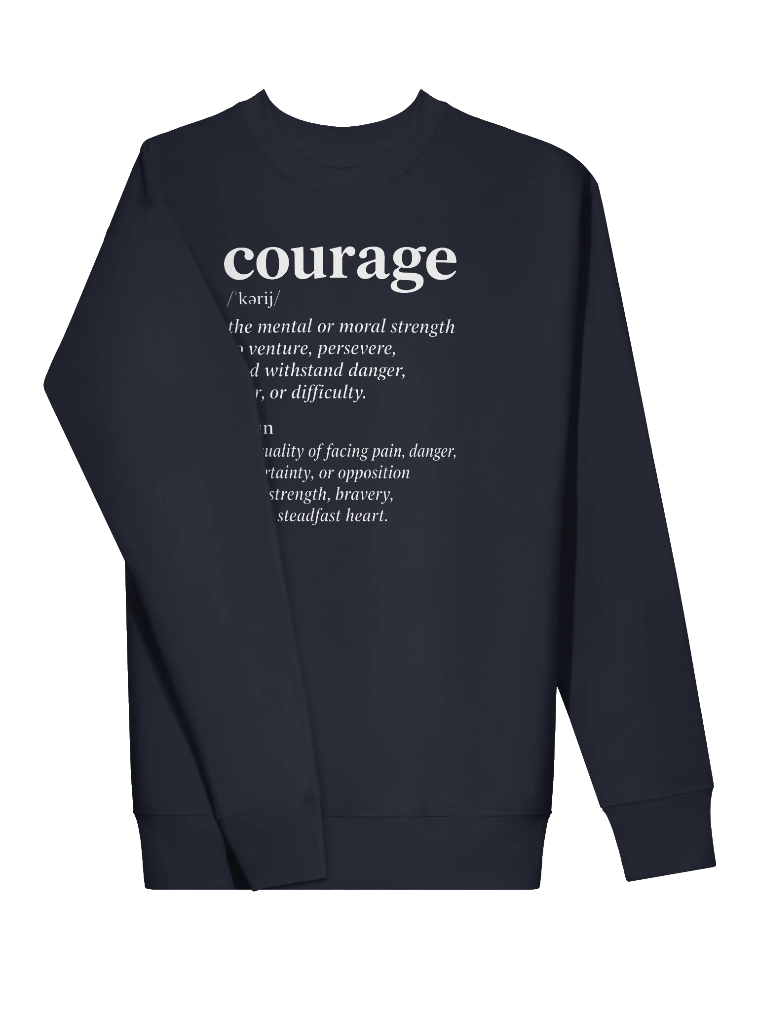 COURAGE Graphic Sweatshirt | Strength, Bravery And Perseverance. Inspirational Streetwear product image (73)