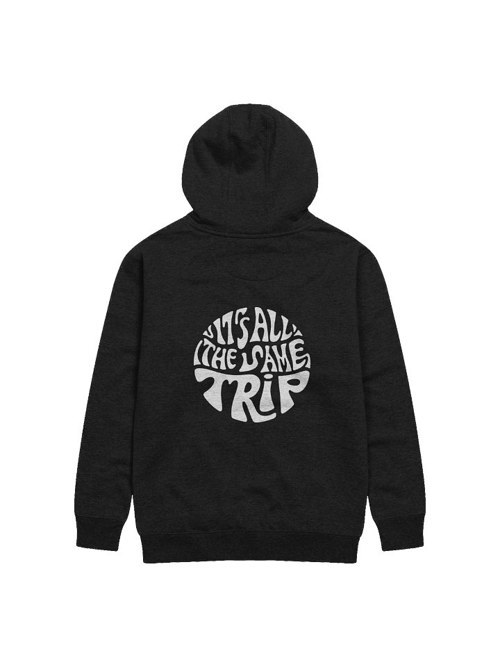 IT'S ALL THE SAME TRIP Hoodie product image (2)