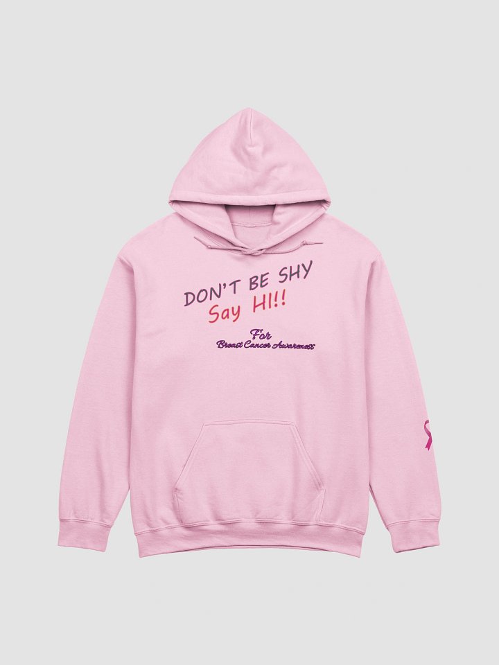 Don't be shy for Breast Cancer Awareness (Hoodie) product image (1)