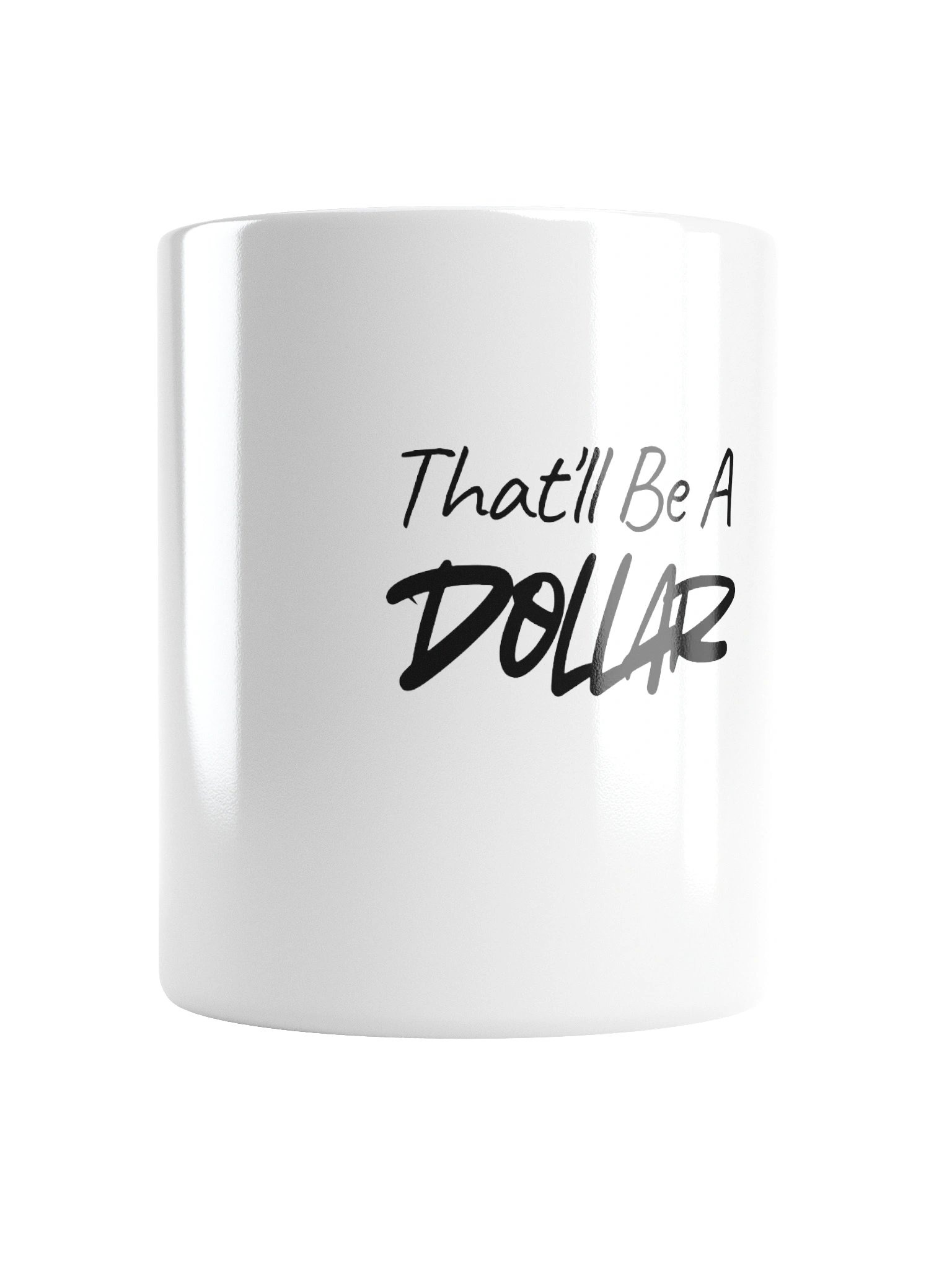 Izzi's Words of Wisdom Mug "That'll Be A Dollar" product image (1)