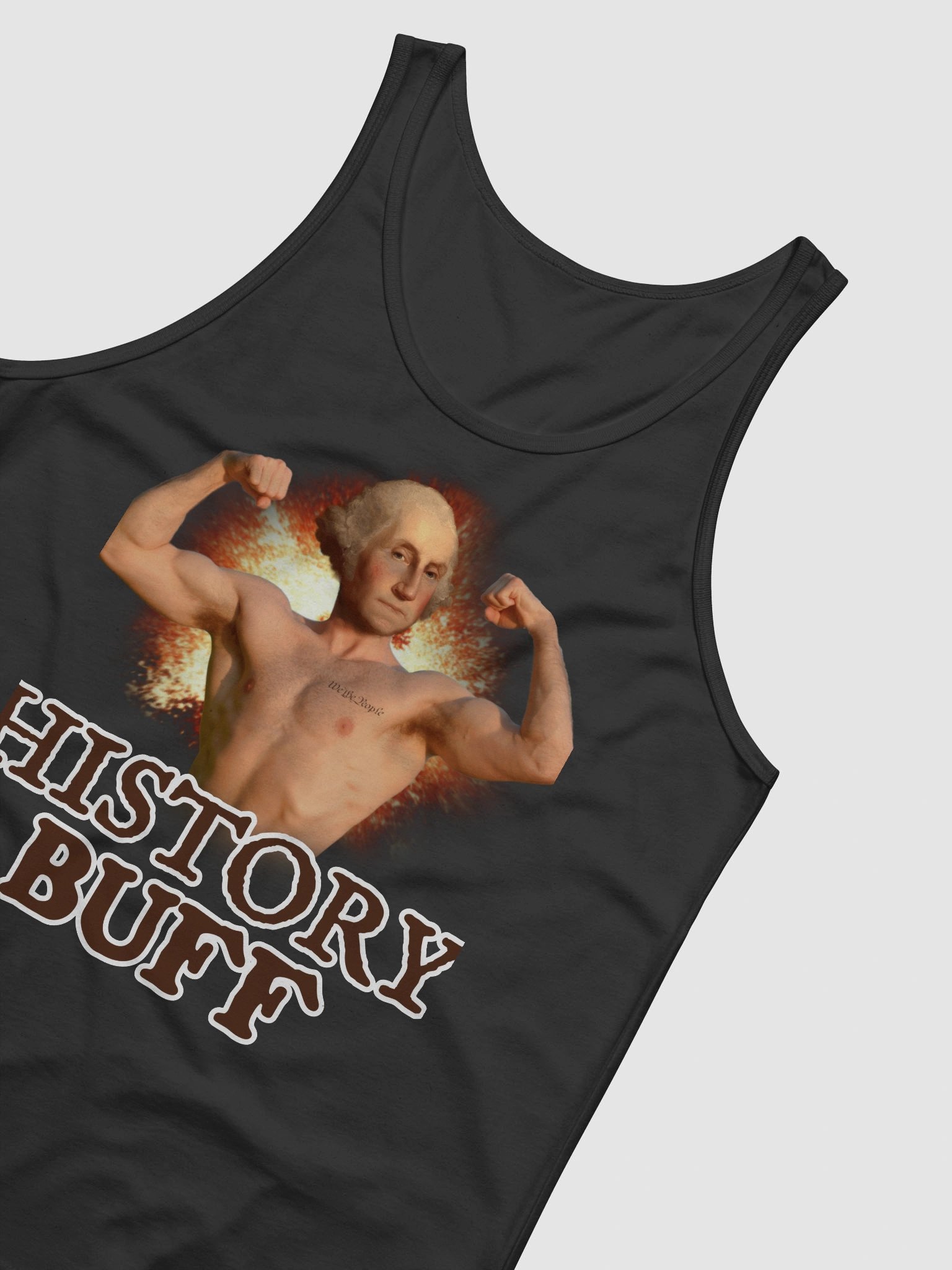 History Buff Tank Top - Funny George Washington 4th of July Founding Fathers America 250 product image (4)