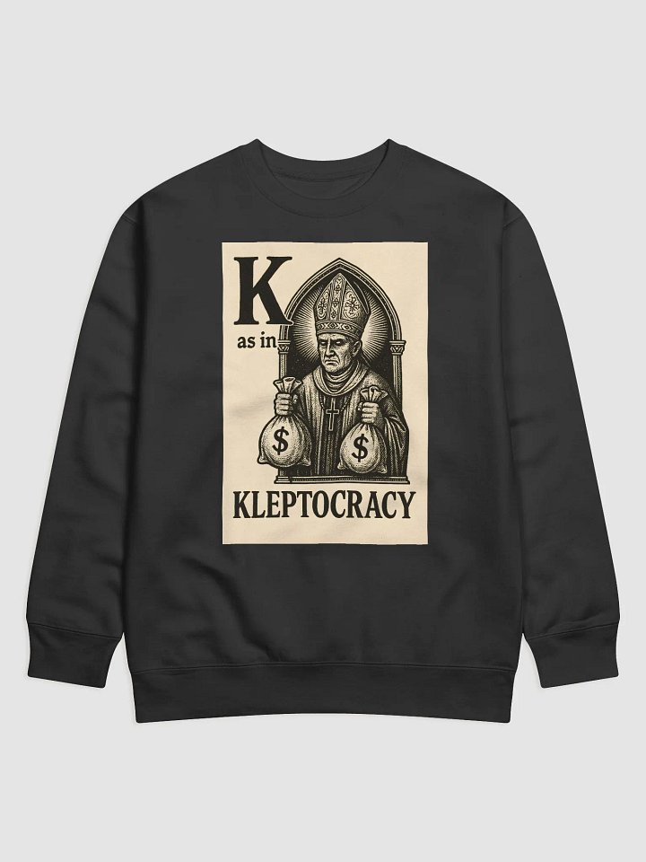 K as in kleptocracy sweatshirt product image (1)