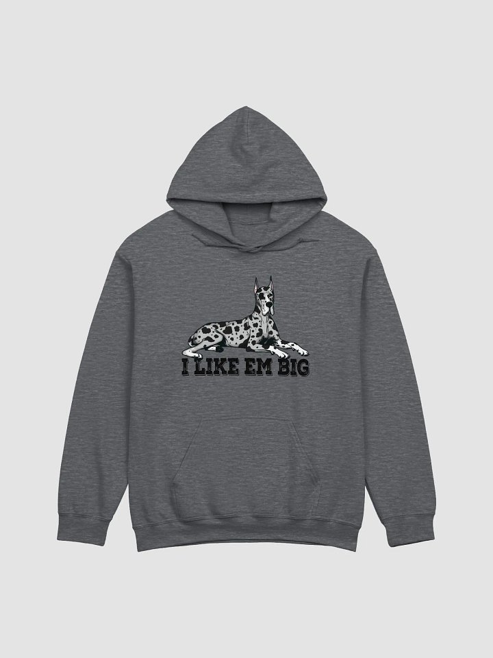 I Like Em Big Hooded Sweatshirt of a Great Dane(Harlequin - Cropped Ears) | Funny Hoodie for Great Dane Paw-rents product image (1)