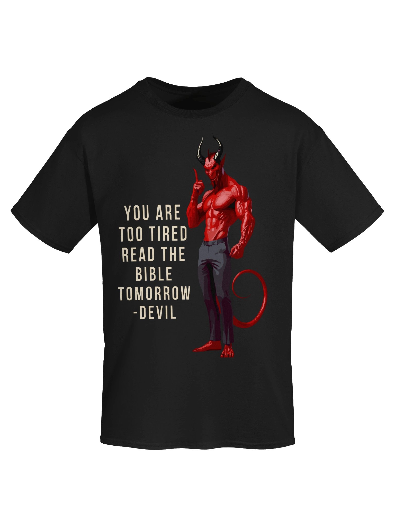Too Tired to Read the Bible Tomorrow Tee product image (5)