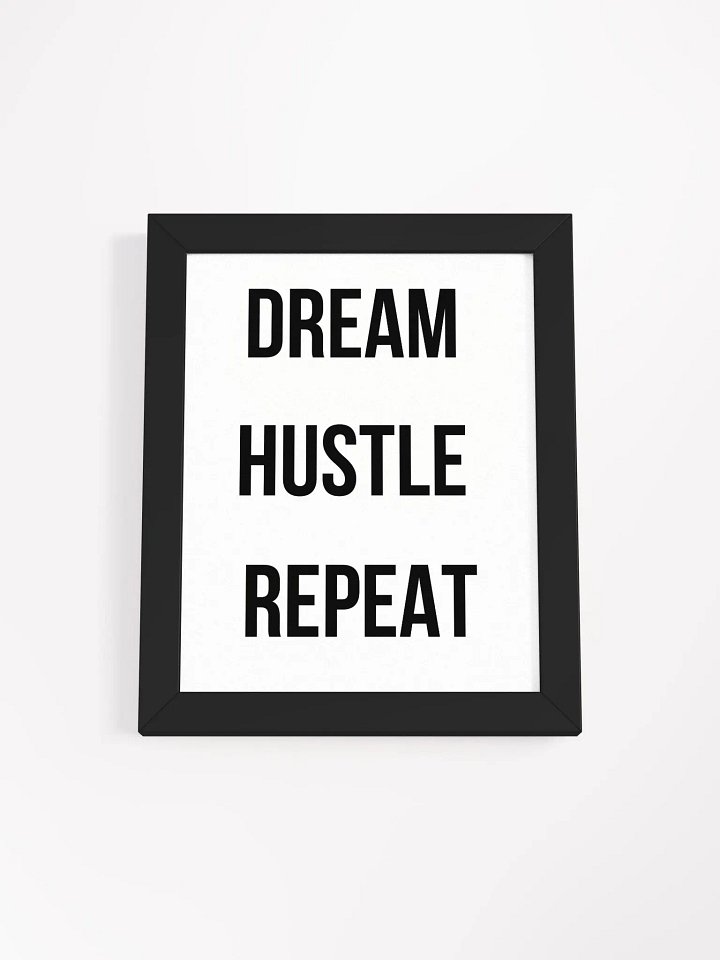 Dream Hustle Repeat Framed Poster product image (4)