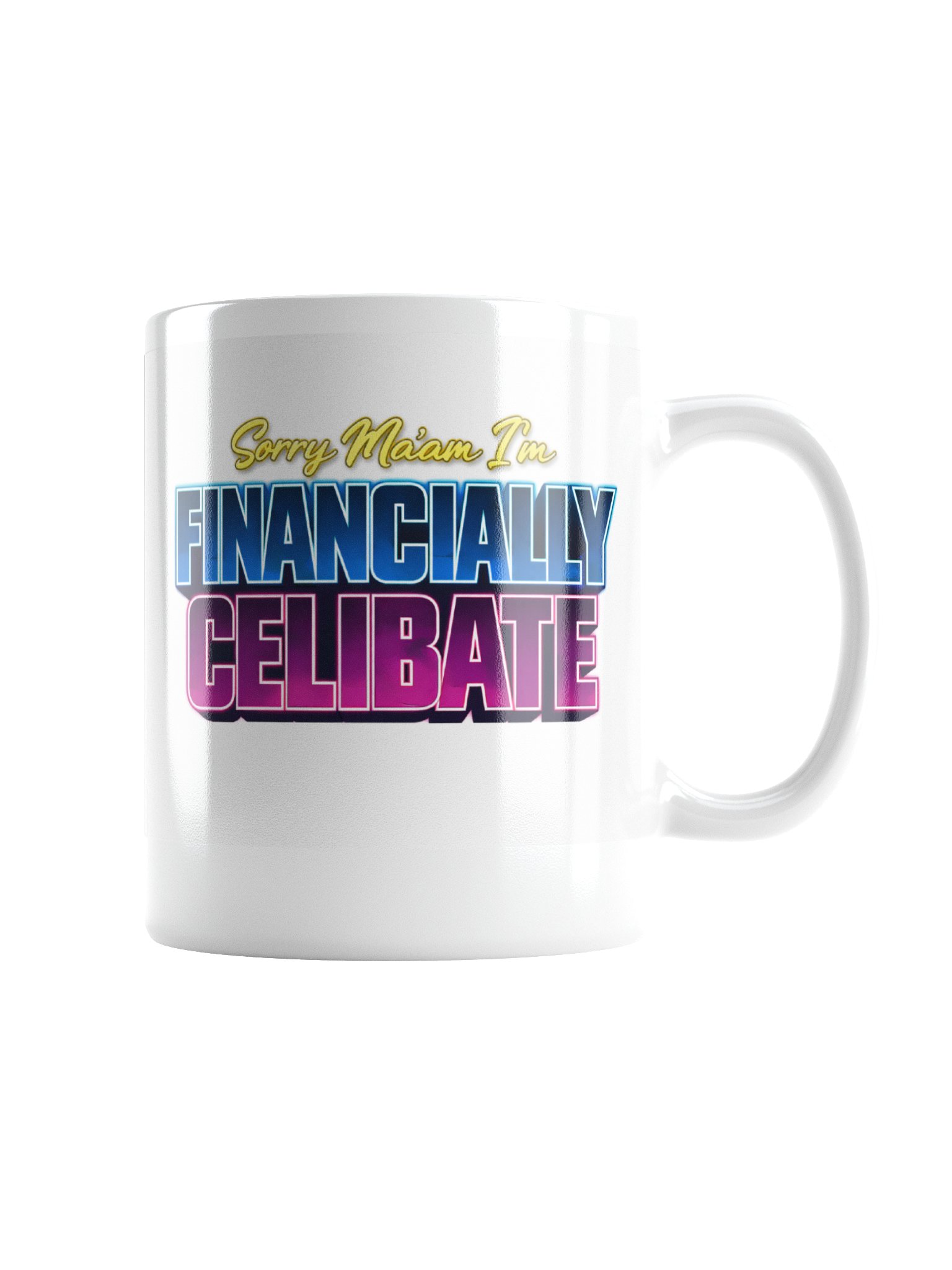 Sorry Ma'am I'm Financially Celibate product image (4)