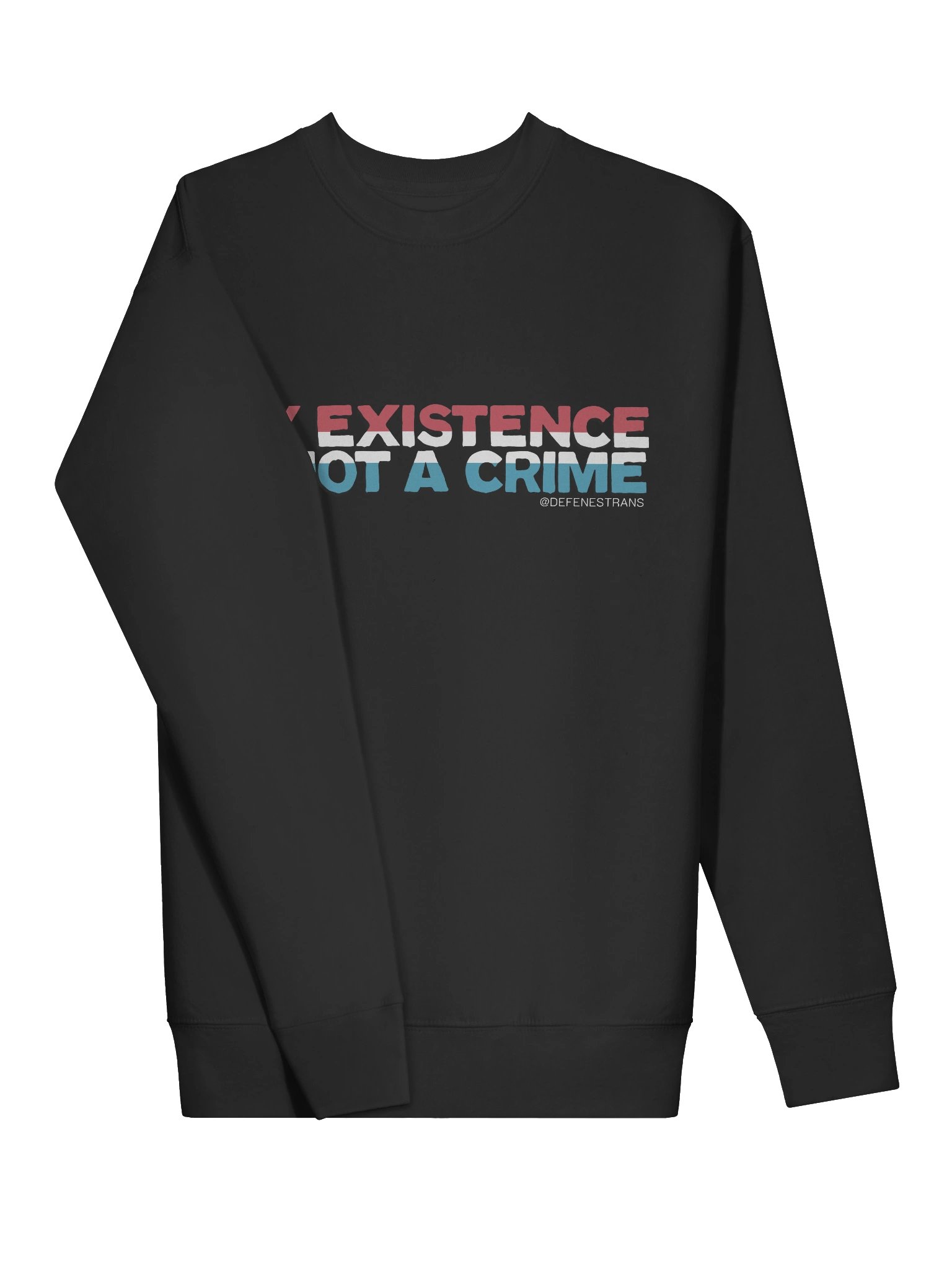 My Existence Is Not a Crime Sweatshirt product image (6)