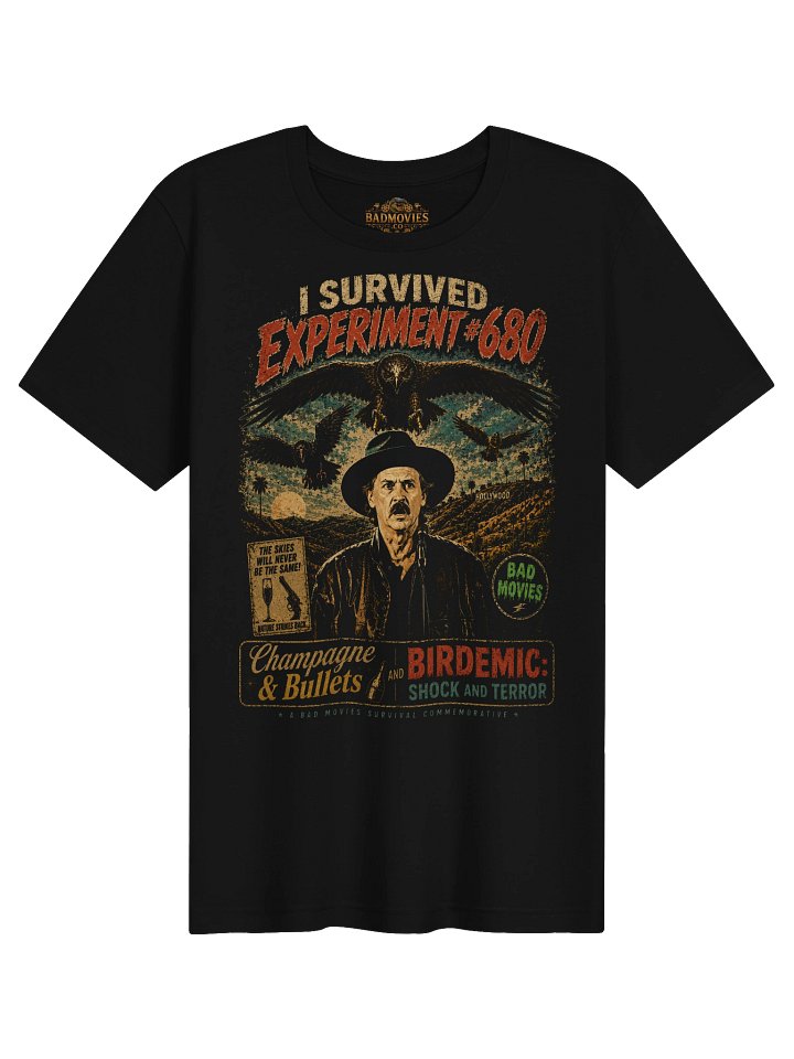 I Survived Experiment #680 — Champagne & Bullets x Birdemic Shirt product image (1)