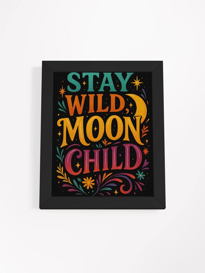 Framed Poster – Stay Wild Moon Child product image (4)