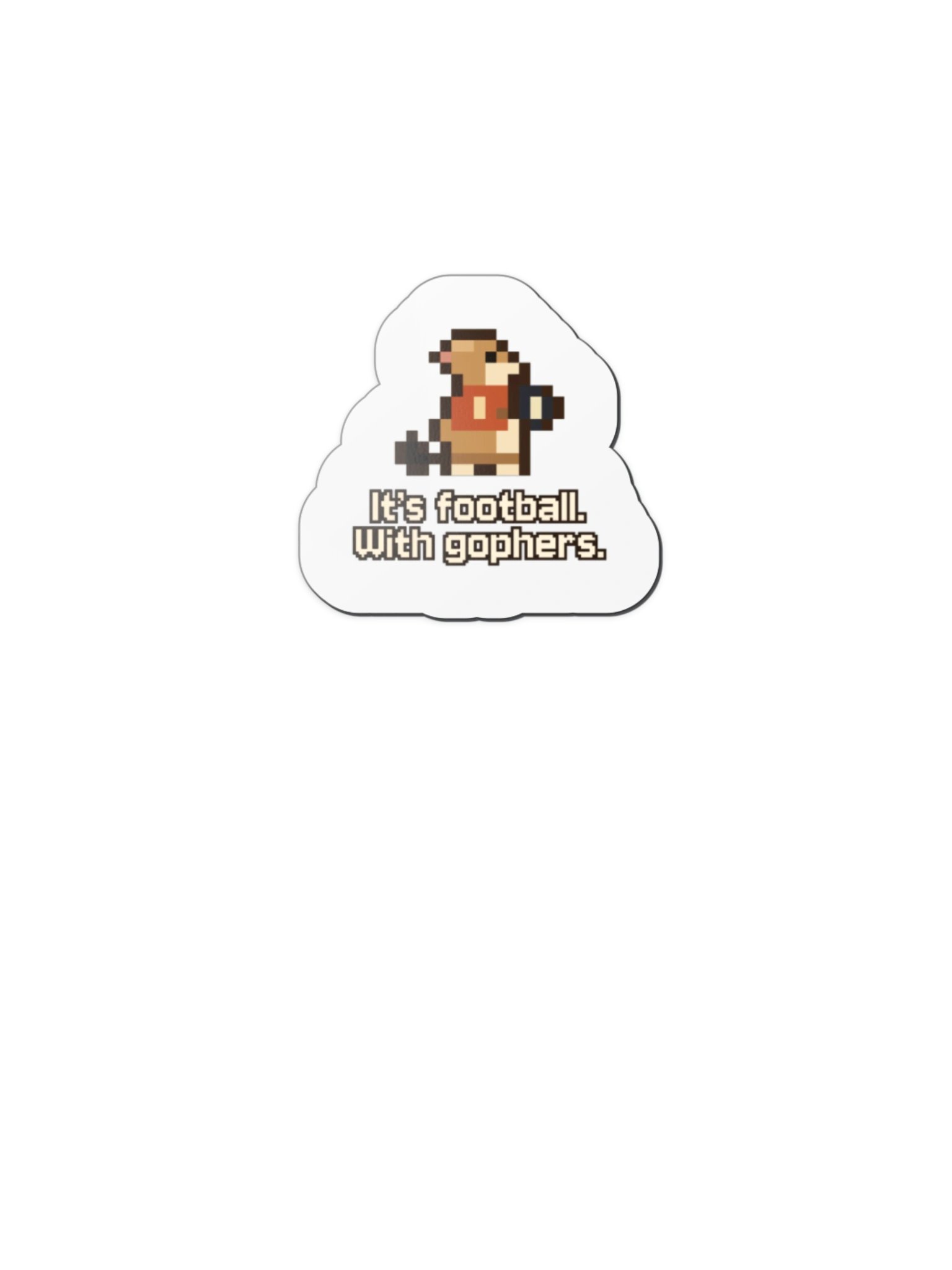 "It's football. With gophers." Magnet product image (2)