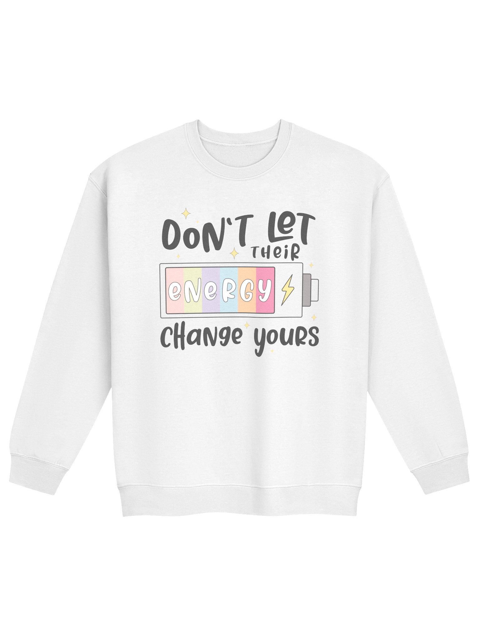Don't Let Their Energy Change Yours Mental Health Sweatshirt product image (33)